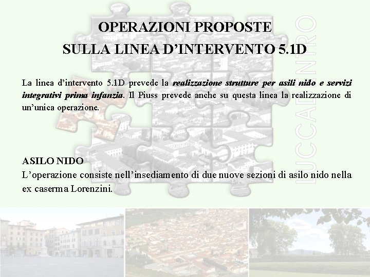 OPERAZIONI PROPOSTE SULLA LINEA D’INTERVENTO 5. 1 D La linea d’intervento 5. 1 D