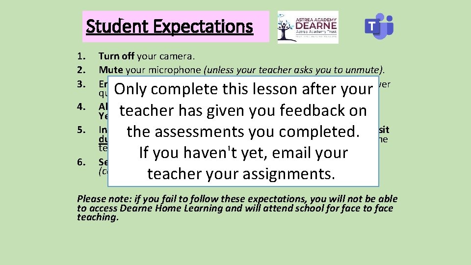 Student Expectations 1. 2. 3. 4. 5. 6. Turn off your camera. Mute your
