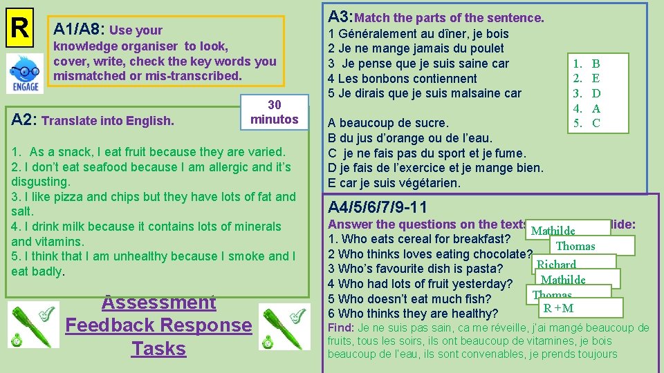 R A 3: Match the parts of the sentence. A 1/A 8: Use your
