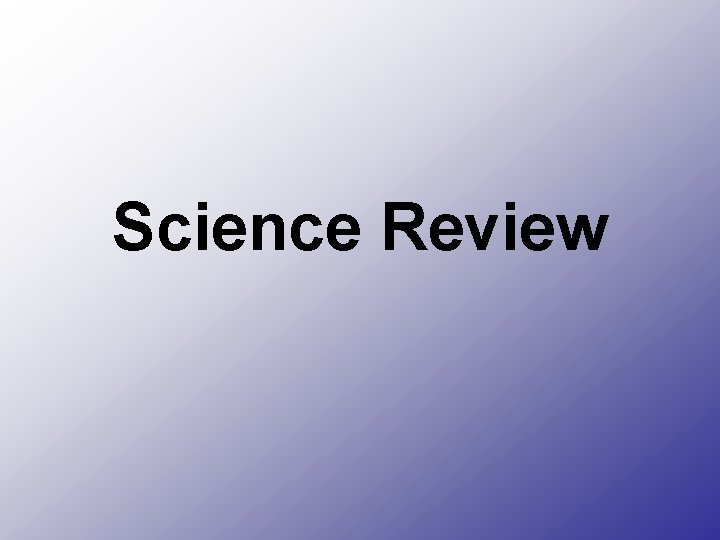 Science Review 