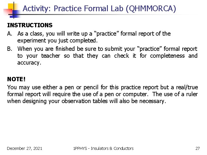Activity: Practice Formal Lab (QHMMORCA) INSTRUCTIONS A. As a class, you will write up