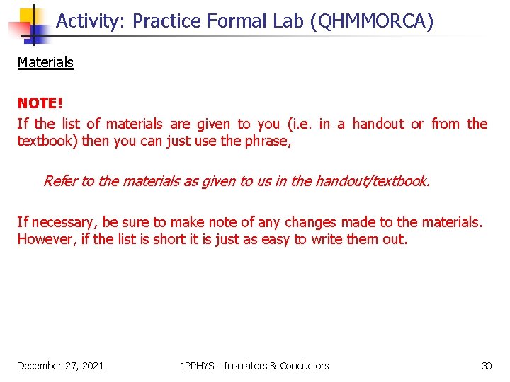 Activity: Practice Formal Lab (QHMMORCA) Materials NOTE! If the list of materials are given