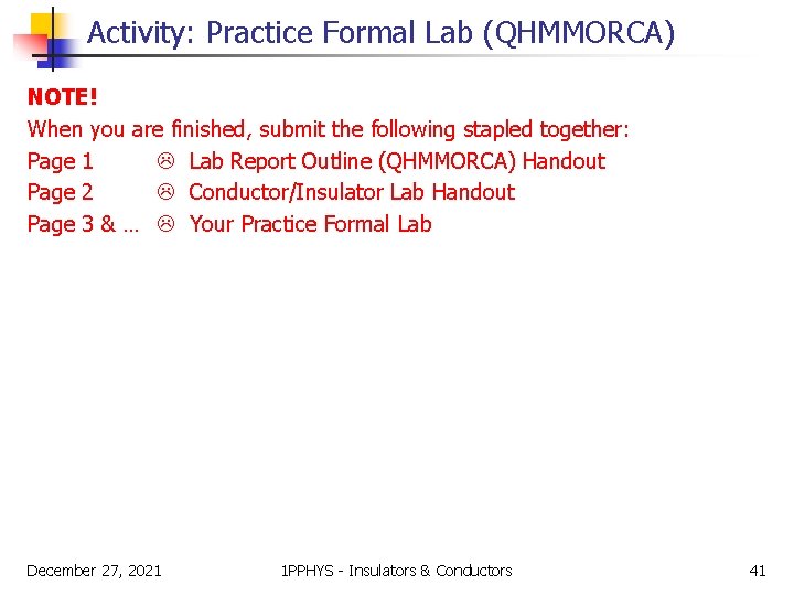 Activity: Practice Formal Lab (QHMMORCA) NOTE! When you are finished, submit the following stapled