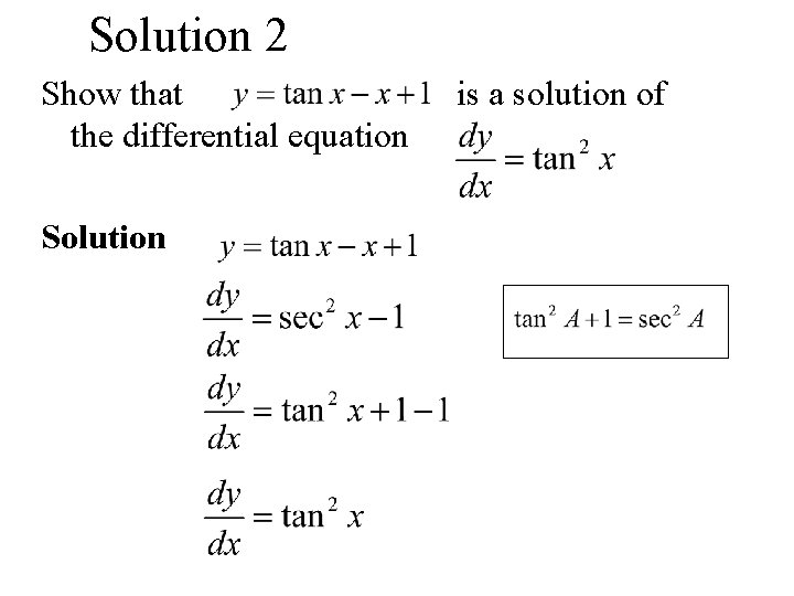 Solution 2 Show that the differential equation Solution is a solution of 