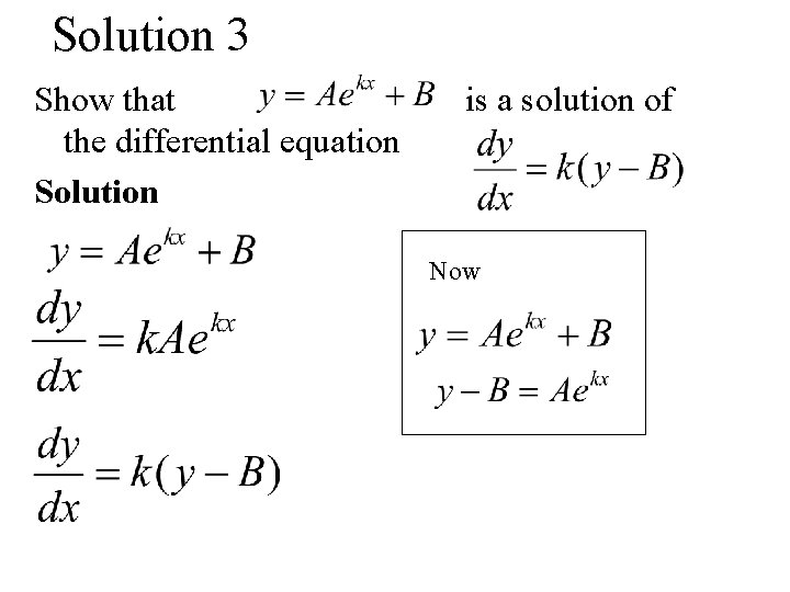 Solution 3 Show that the differential equation Solution is a solution of Now 