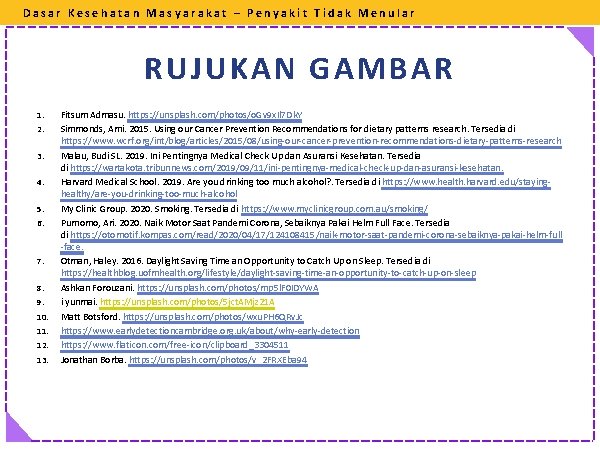 Dasar Kesehatan Masyarakat – Penyakit Tidak Menular RUJUKAN GAMBAR 1. 2. 3. 4. 5.