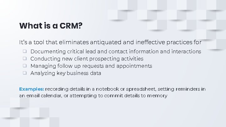 What is a CRM? It’s a tool that eliminates antiquated and ineffective practices for