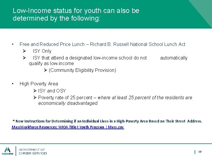 Low-Income status for youth can also be determined by the following: • Free and