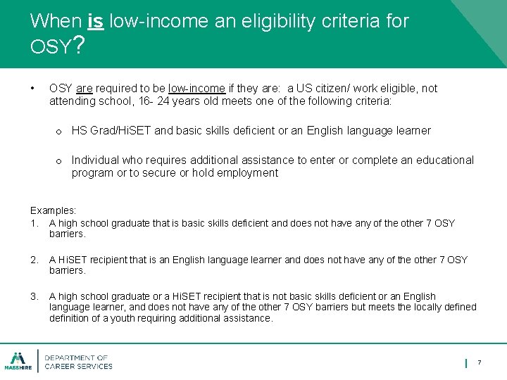 When is low-income an eligibility criteria for OSY? • OSY are required to be