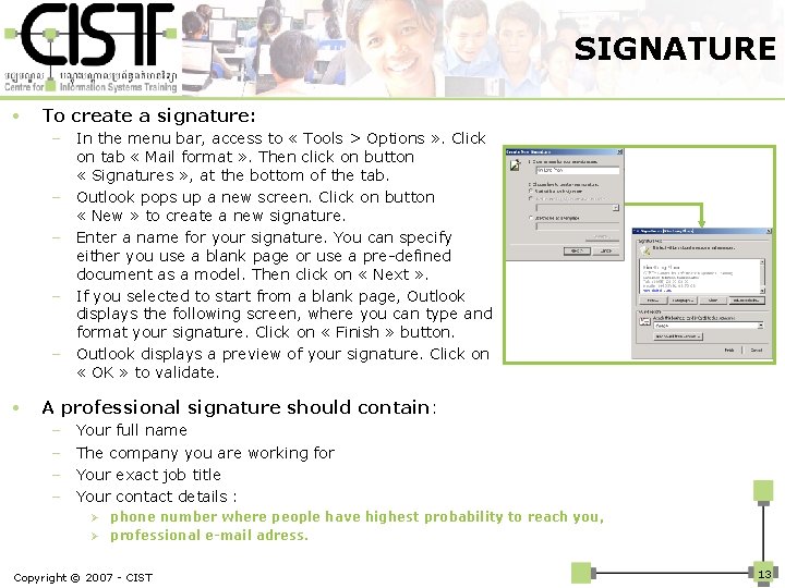 SIGNATURE • To create a signature: – In the menu bar, access to «