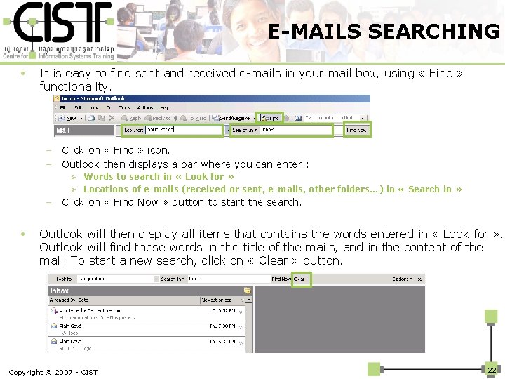 E-MAILS SEARCHING • It is easy to find sent and received e-mails in your