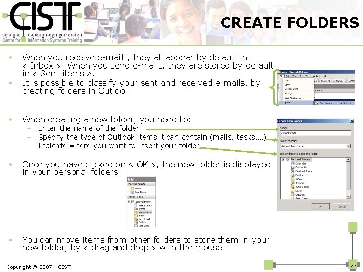 CREATE FOLDERS • • When you receive e-mails, they all appear by default in