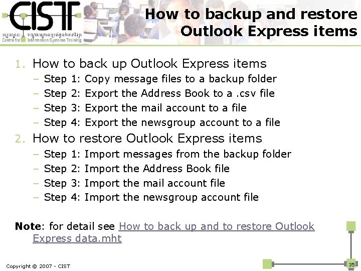 How to backup and restore Outlook Express items 1. How to back up Outlook