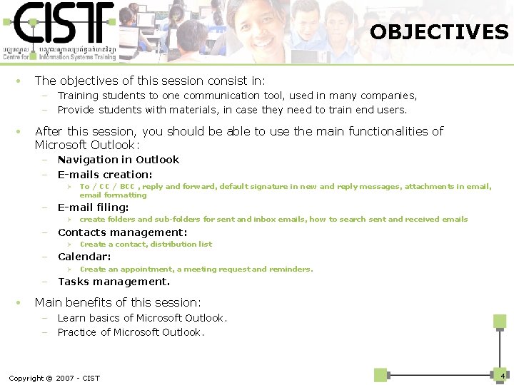 OBJECTIVES • The objectives of this session consist in: – Training students to one