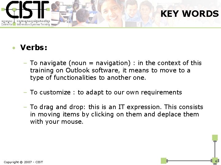 KEY WORDS • Verbs: – To navigate (noun = navigation) : in the context