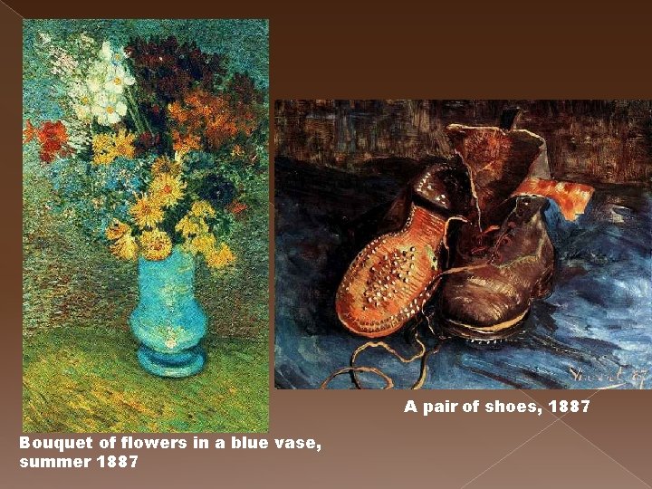 A pair of shoes, 1887 Bouquet of flowers in a blue vase, summer 1887