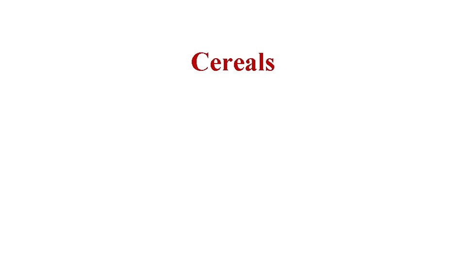Cereals 