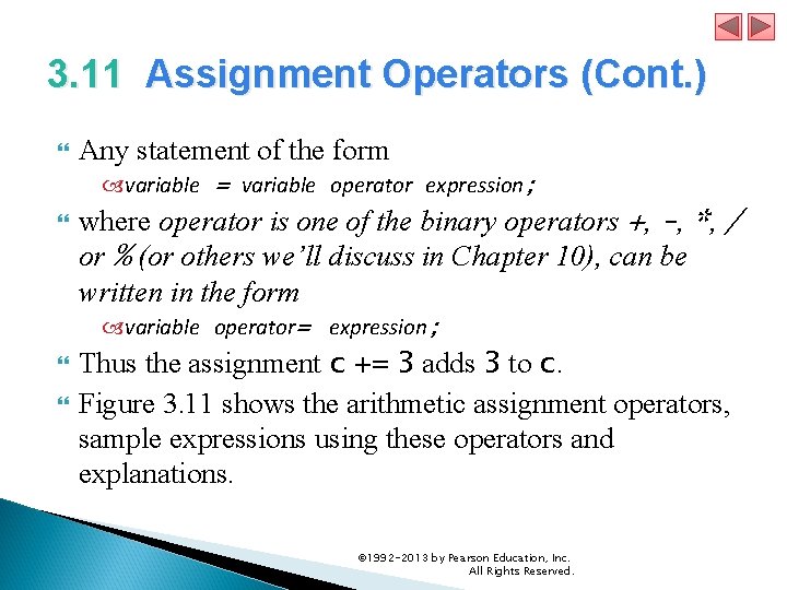 3. 11 Assignment Operators (Cont. ) Any statement of the form variable = variable
