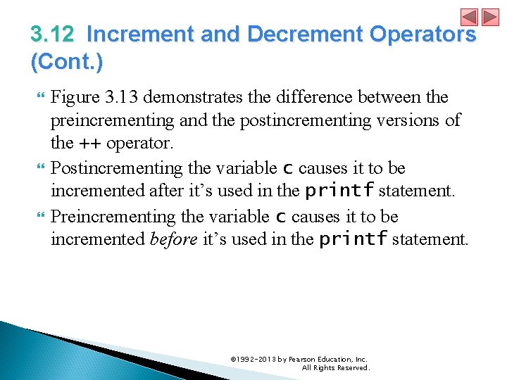 3. 12 Increment and Decrement Operators (Cont. ) Figure 3. 13 demonstrates the difference