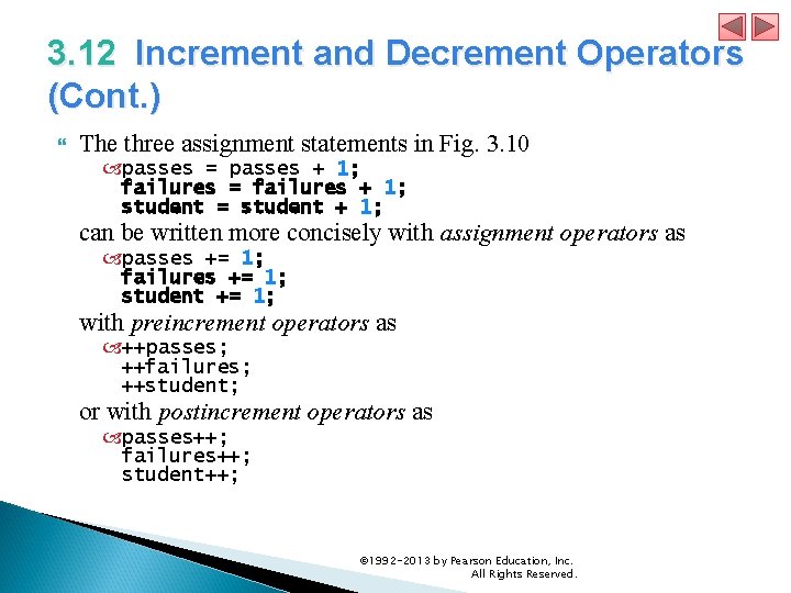 3. 12 Increment and Decrement Operators (Cont. ) The three assignment statements in Fig.