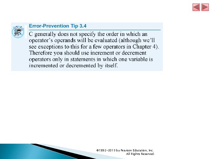 © 1992 -2013 by Pearson Education, Inc. All Rights Reserved. 