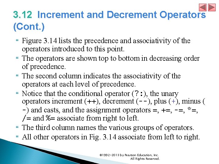 3. 12 Increment and Decrement Operators (Cont. ) Figure 3. 14 lists the precedence