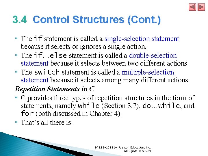 3. 4 Control Structures (Cont. ) The if statement is called a single-selection statement