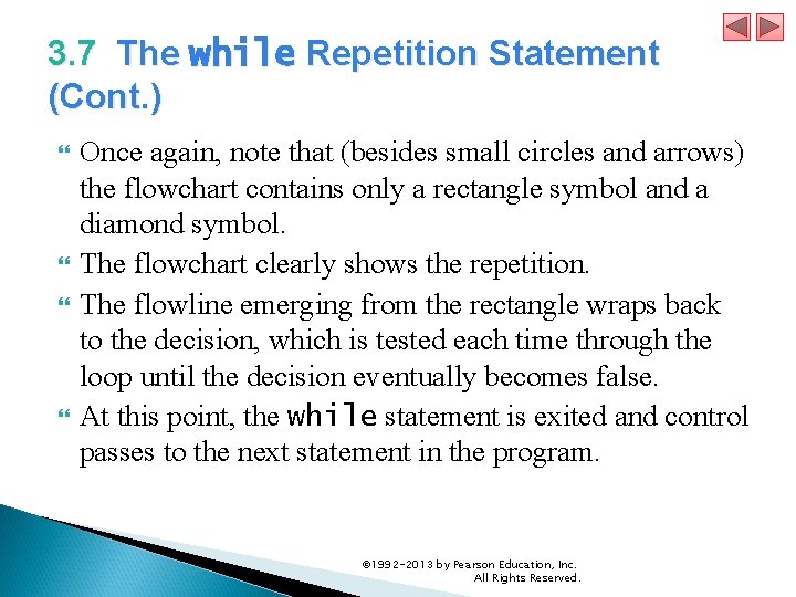 3. 7 The while Repetition Statement (Cont. ) Once again, note that (besides small