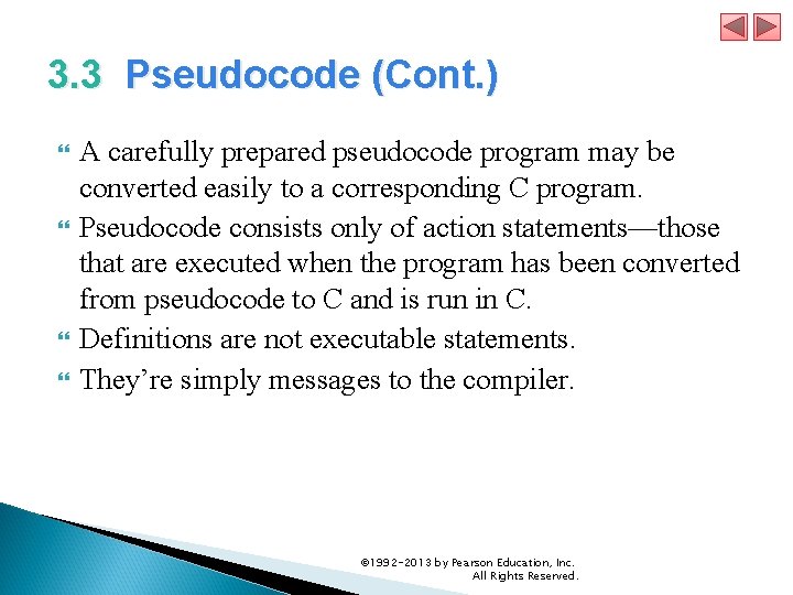 3. 3 Pseudocode (Cont. ) A carefully prepared pseudocode program may be converted easily