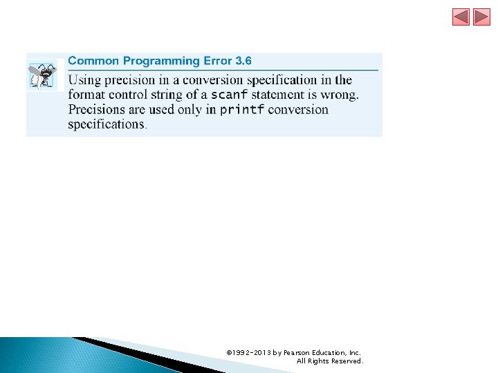 © 1992 -2013 by Pearson Education, Inc. All Rights Reserved. 