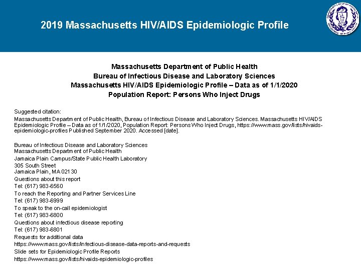 2019 Massachusetts HIV/AIDS Epidemiologic Profile Massachusetts Department of Public Health Bureau of Infectious Disease