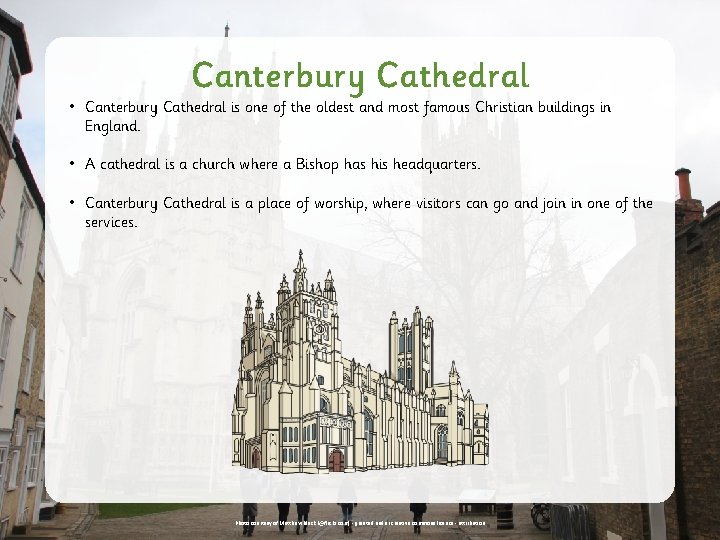 Canterbury Cathedral • Canterbury Cathedral is one of the oldest and most famous Christian