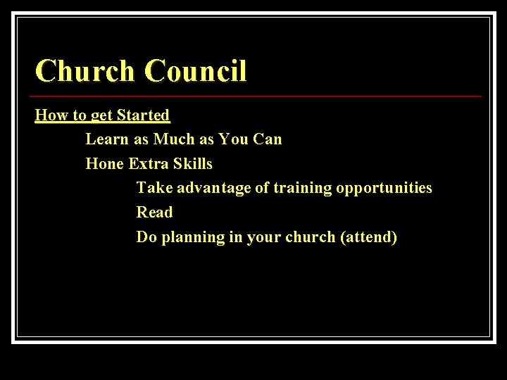 Church Council How to get Started Learn as Much as You Can Hone Extra