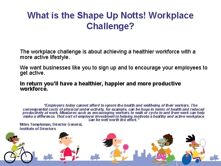 What is the Shape Up Notts! Workplace Challenge? The workplace challenge is about achieving