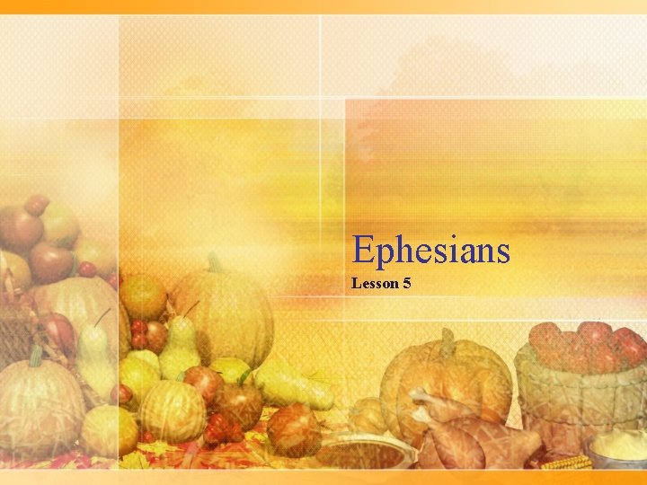 Ephesians Lesson 5 
