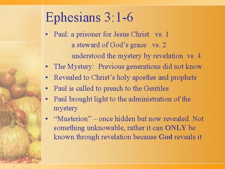 Ephesians 3: 1 -6 • Paul: a prisoner for Jesus Christ vs. 1 a