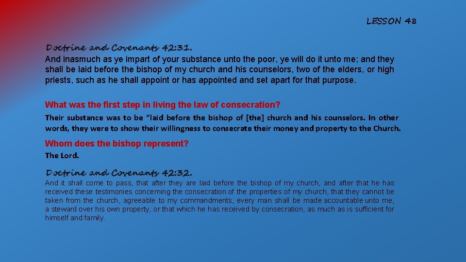 LESSON 48 Doctrine and Covenants 42: 31. And inasmuch as ye impart of your