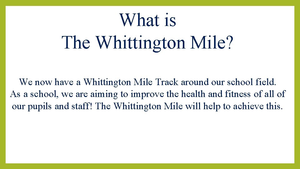 What is The Whittington Mile? We now have a Whittington Mile Track around our