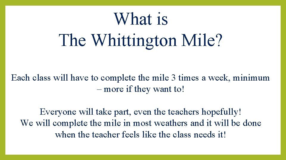 What is The Whittington Mile? Each class will have to complete the mile 3