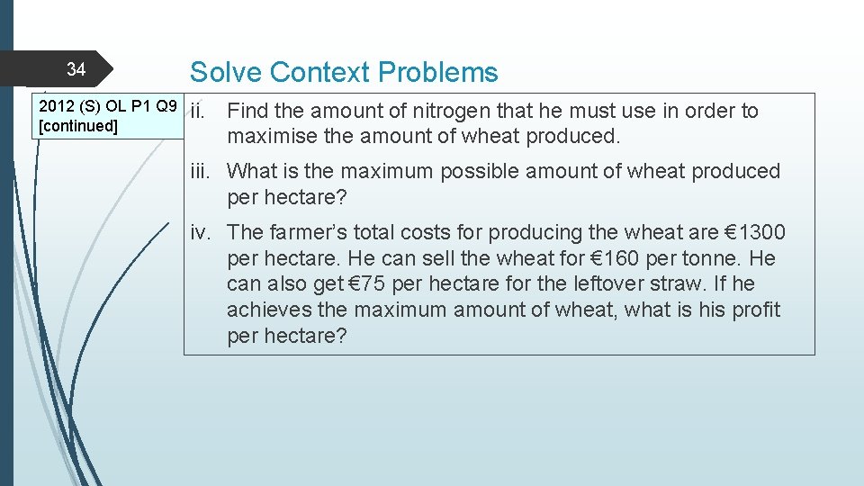 34 2012 (S) OL P 1 Q 9 [continued] Solve Context Problems ii. Find