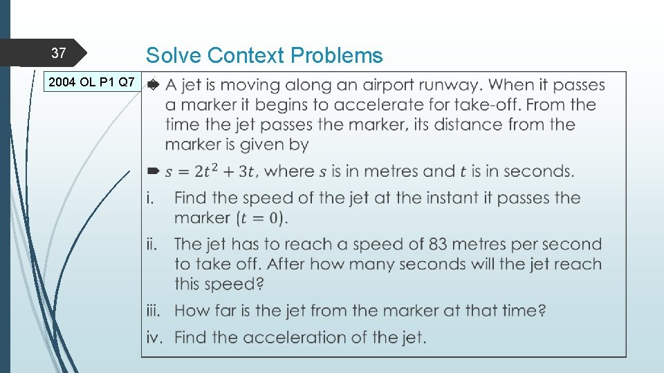 37 Solve Context Problems 2004 OL P 1 Q 7 