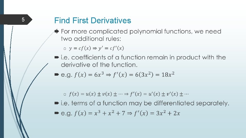 5 Find First Derivatives 