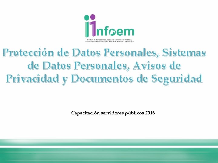 Protección de Datos Personales, Sistemas de Datos Personales, Avisos de Privacidad y Documentos de