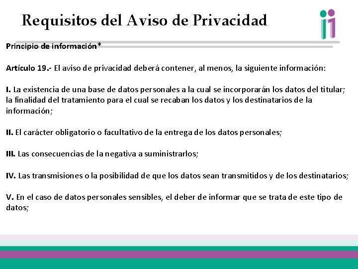 Requisitos del Aviso de Privacidad Principio de información* Artículo 19. - El aviso de