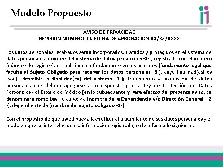 Modelo Propuesto AVISO DE PRIVACIDAD REVISIÓN NÚMERO 00. FECHA DE APROBACIÓN XX/XX/XXXX Los datos