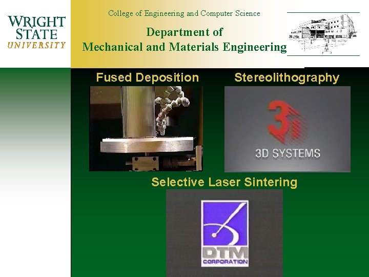 College of Engineering and Computer Science Department of Mechanical and Materials Engineering Fused Deposition