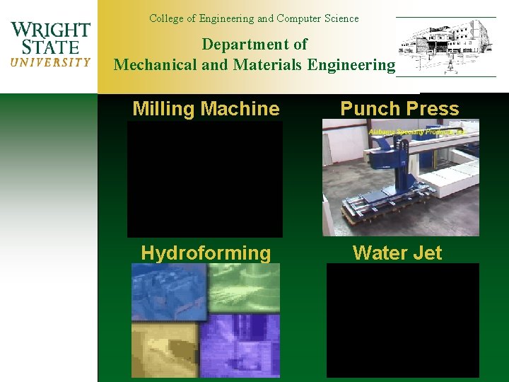 College of Engineering and Computer Science Department of Mechanical and Materials Engineering Milling Machine