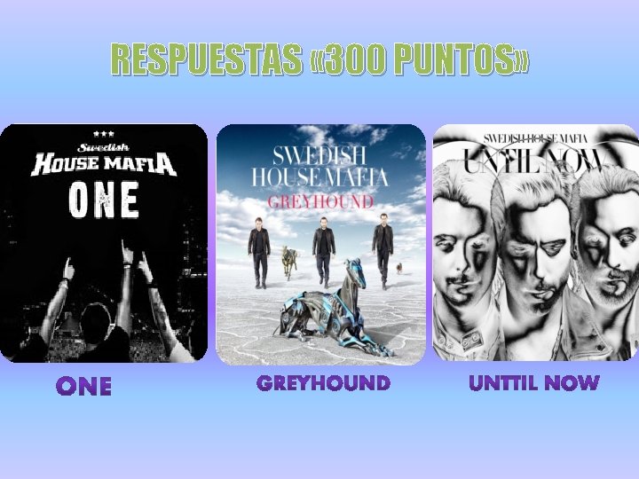 RESPUESTAS « 300 PUNTOS» 