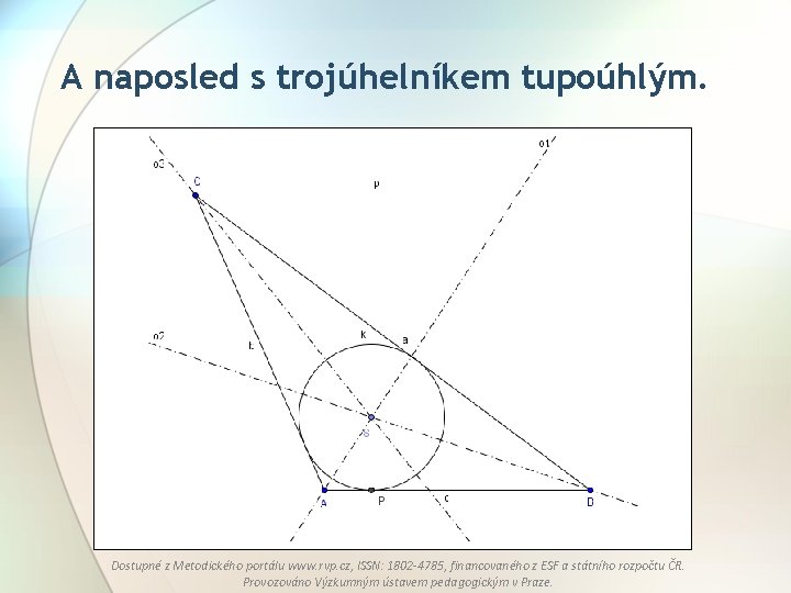 A naposled s trojúhelníkem tupoúhlým. Dostupné z Metodického portálu www. rvp. cz, ISSN: 1802