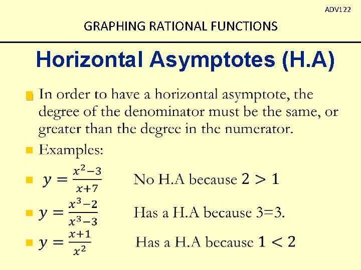 ADV 122 GRAPHING RATIONAL FUNCTIONS Horizontal Asymptotes (H. A) n 